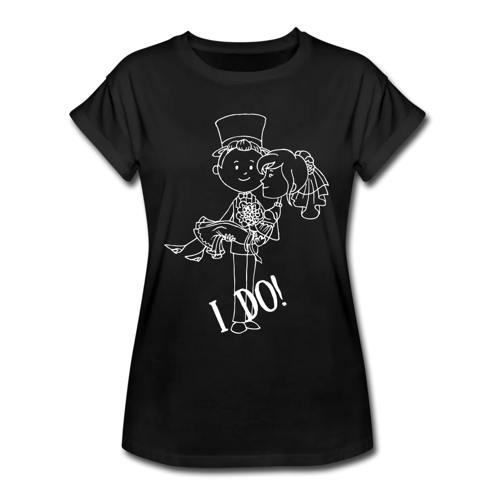 "I DO" Women's Relaxed Fit T-Shirt